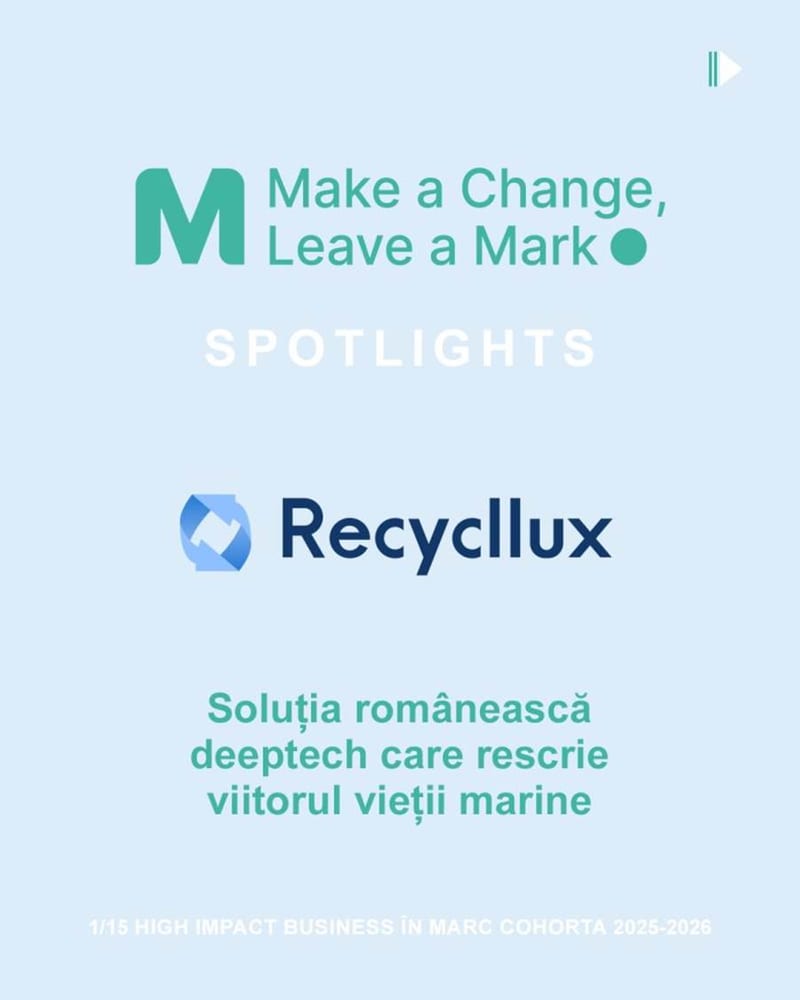 Make a Change, Leave a Mark Spotlights card with the Recycllux logo and Romanian tagline about deeptech and marine life